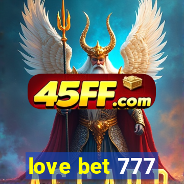 love bet 777